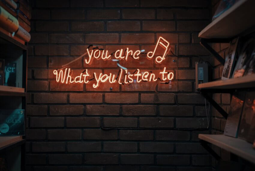 words on the wall. "You are - what you listen to.
